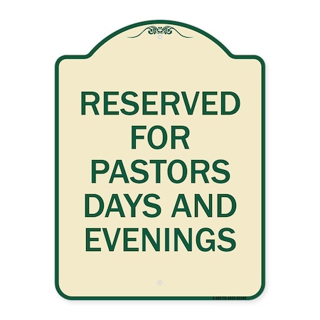 Signmission Reserved for Pastors Days and Evenings Heavy-Gauge Aluminum Sign, 24" x 18", TG-1824-23185 A-DES-TG-1824-23185
